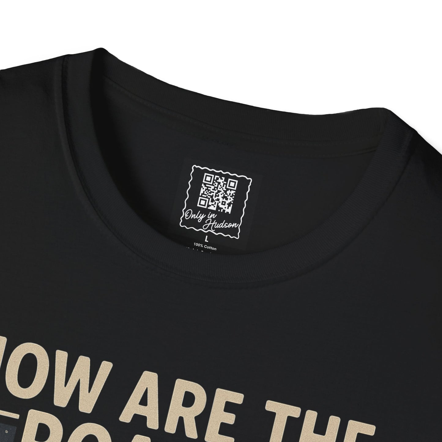 How Are The Roads? Tee