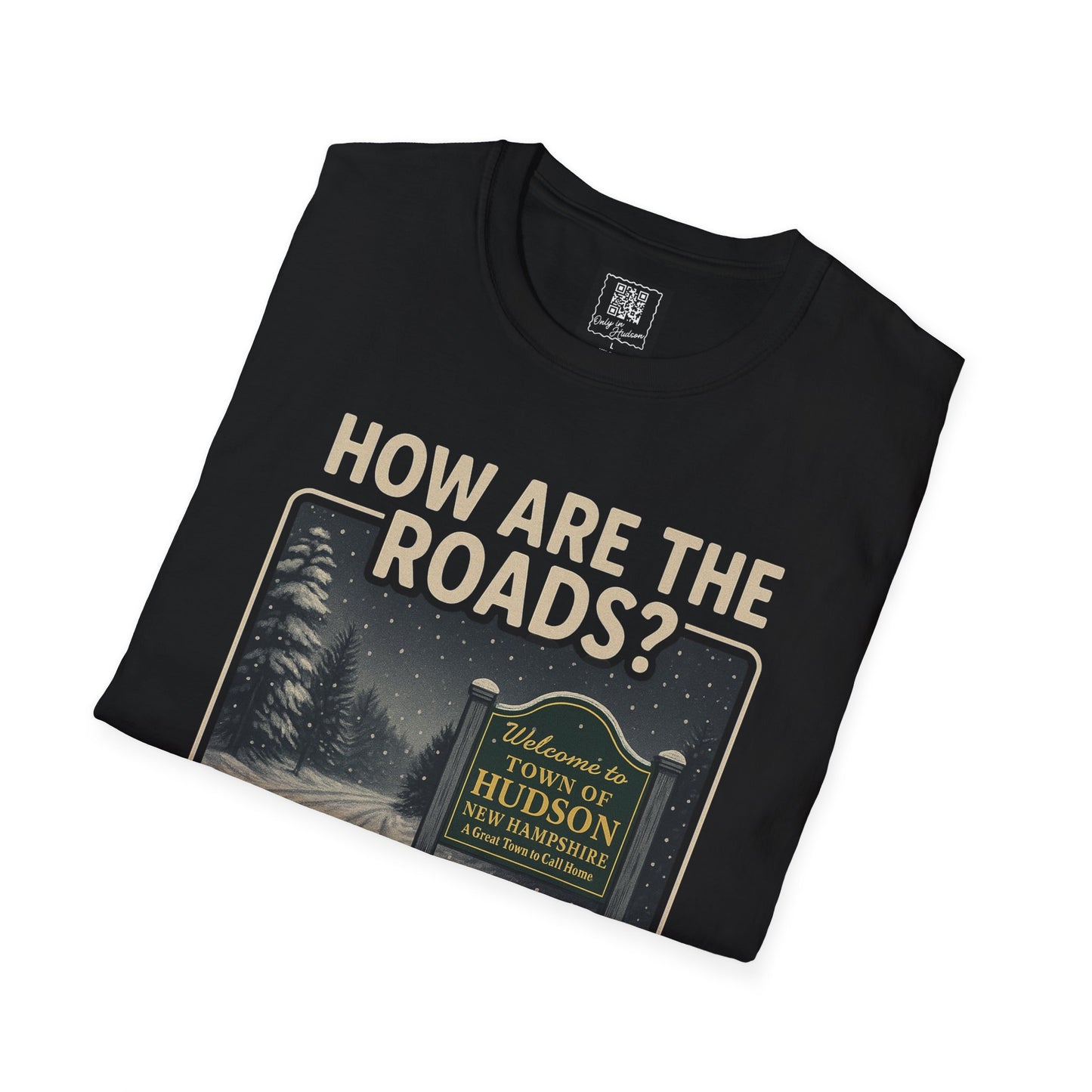 How Are The Roads? Tee